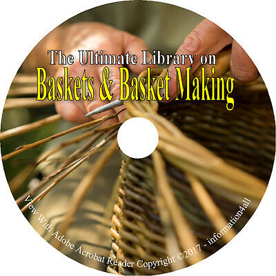 35 Books On Cd – Ultimate Library On Baskets & Basket Making, Basketry, Weaving