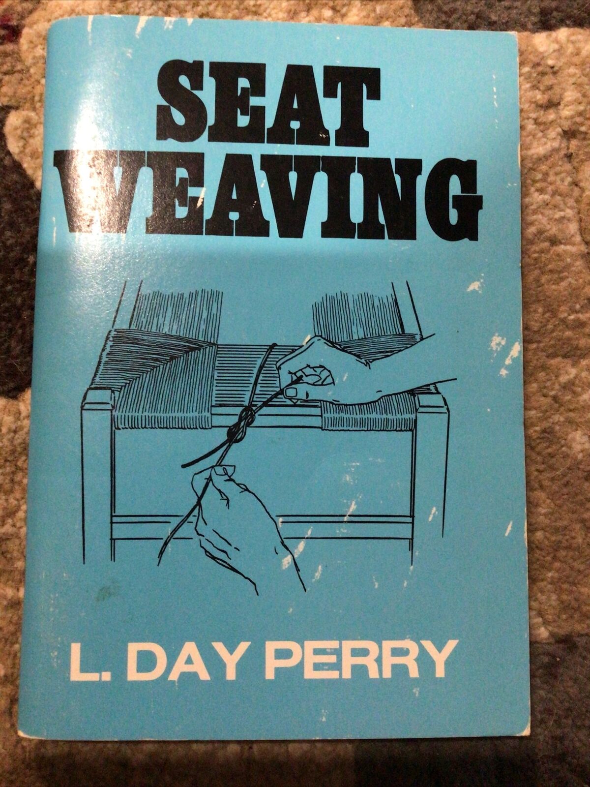 Seat Weaving Book, By L. Day Perry Copyright 1991 3rd Edition